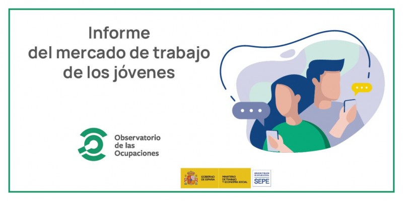 Cartel Informe del Mercado de Trabajo de los Jóvenes menores de 30 años del Observatorio de las Ocupaciones del SEPE