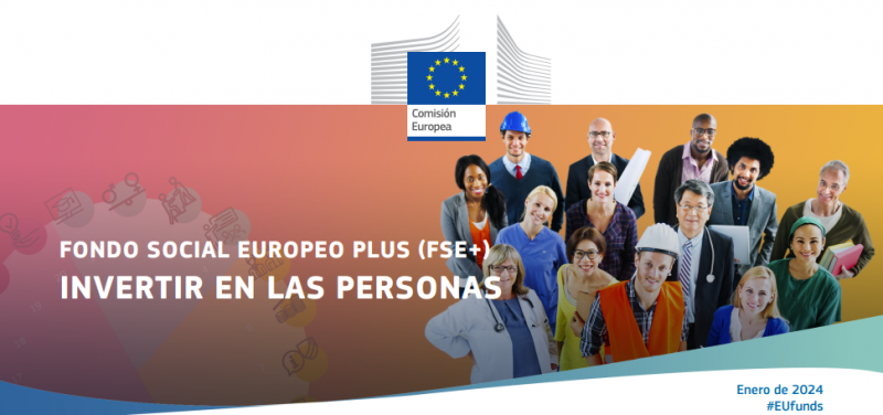 FONDO SOCIAL EUROPEO PLUS (FSE+) INVERTIR EN LAS PERSONAS