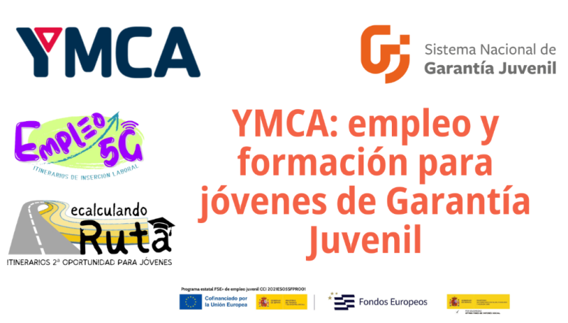 Sobre fondo blanco, en letras naranjas "YMCA: empleo y formación para jóvenes de Garantía Juvenil". Y logos Empleo 5G, Recalculando Ruta, Fondos Europ
