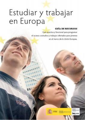 Guía Estudiar y Trabajar en Europa - INJUVE