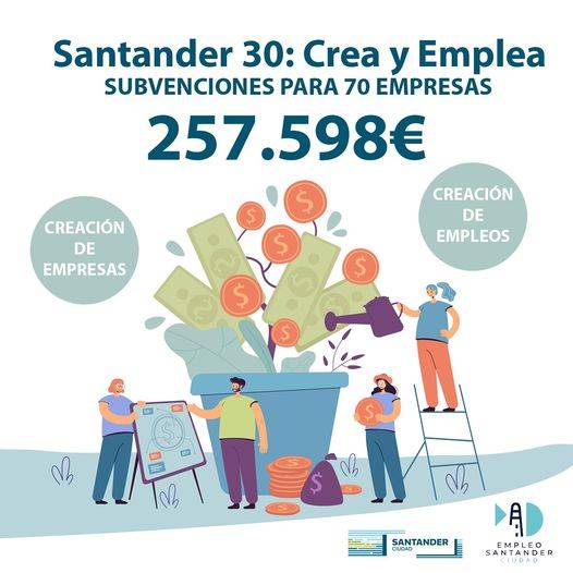 Nuevas subvenciones de la convocatoria "Santander 30: Crea y Emplea"