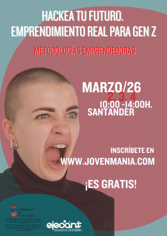 Cartel del Curso de Metodolog&iacute;as Emprendedoras "Hackea tu futuro. Emprendimiento real para Gen Z"