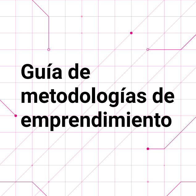 Portada de la guía: Herramientas y metodologías para impulsar proyectos emprendedores desde la idea hasta el escalado.